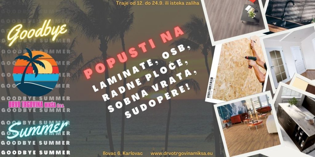 GOODBYE SUMMER - popusti na kompletnu ponudu laminata, OSB i radnih ploča!